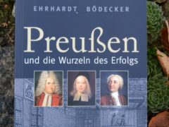 Erhardt Bödecker - Preußen und die Wurzeln des Erfolgs