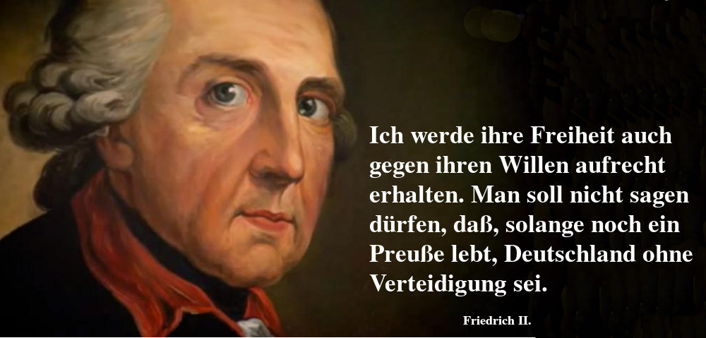 Zitat Friedrich der Große: Freiheit, Preußen und Deutschland